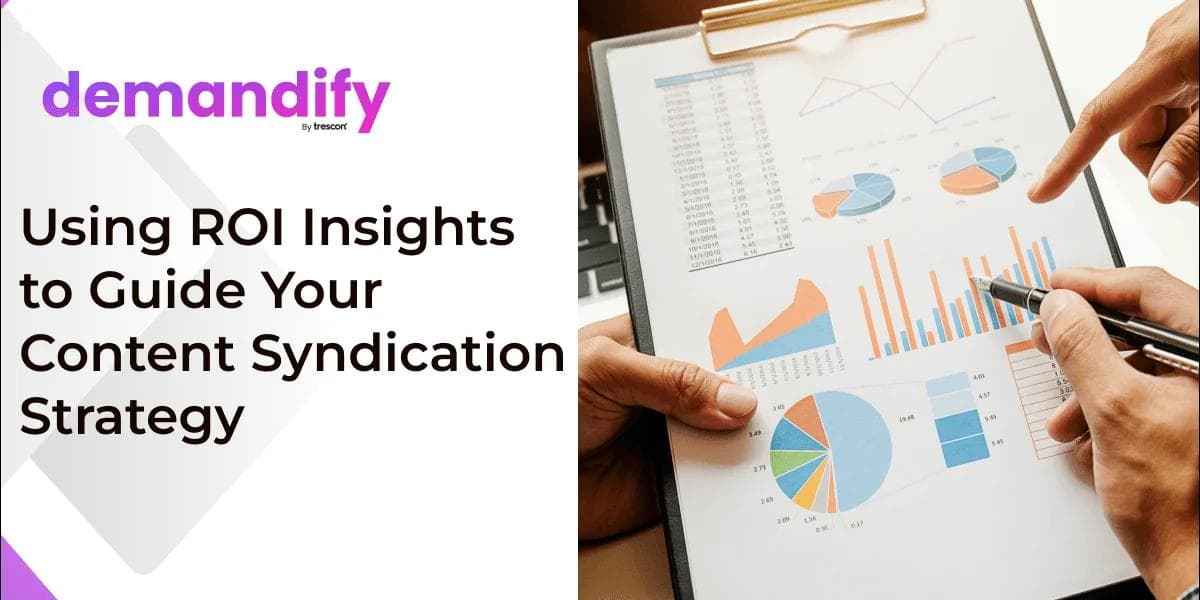 Using ROI Insights to Guide Your Content Syndication Strategy