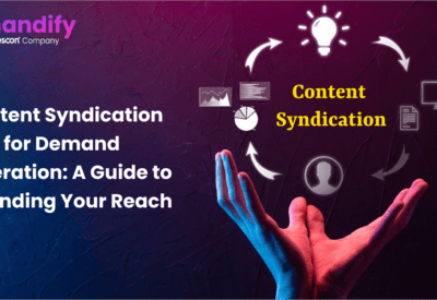 Content Syndication for Demand Generation: A Guide to Expanding Your Reach