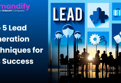 Top 5 Lead Generation Techniques for B2B Success.