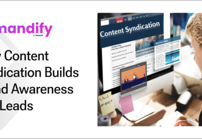 How Content Syndication Builds Brand Awareness and Leads