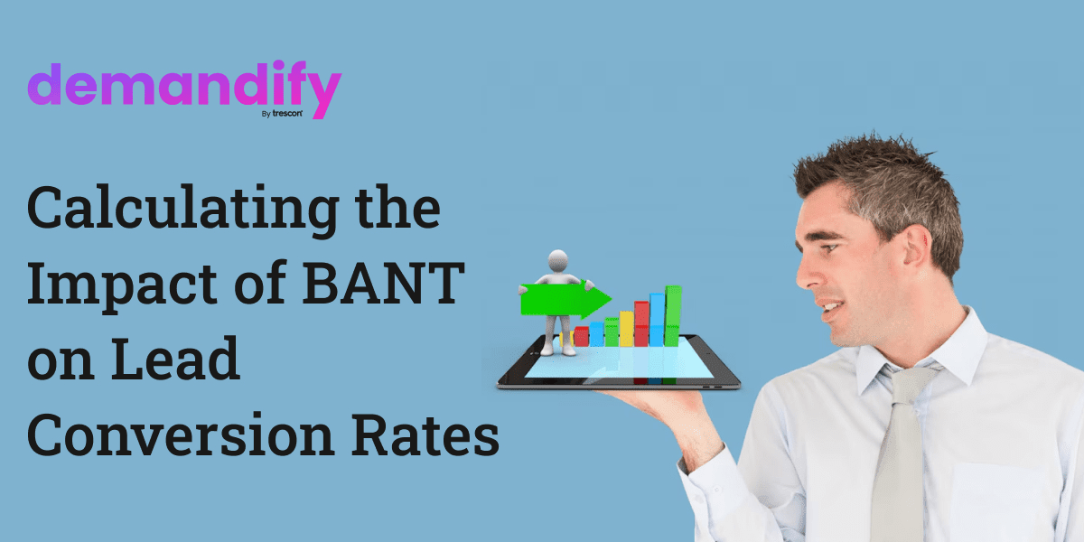 What Is BANT and Why Does It Matter? What Is BANT and Why Does It Matter?