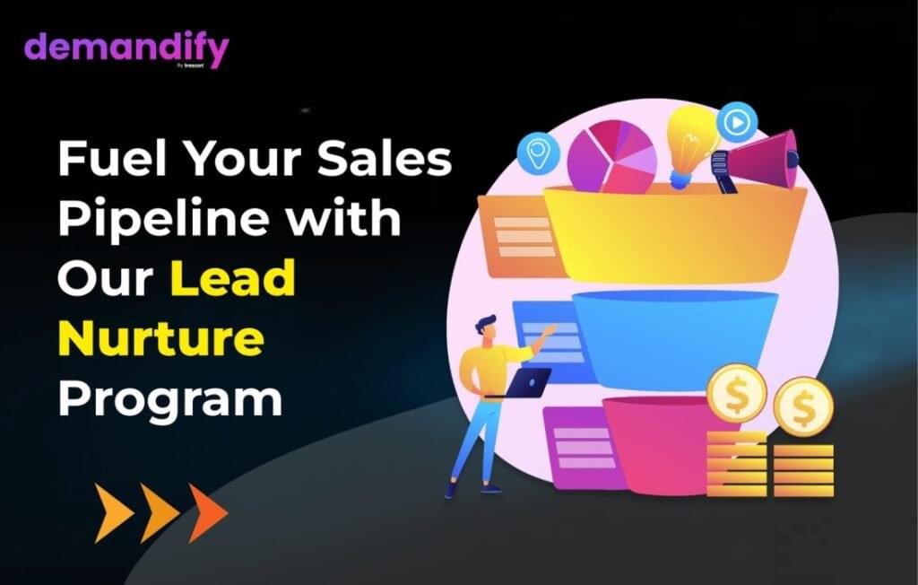 Fuel Your Sales Pipeline with Our Lead Nurture Program